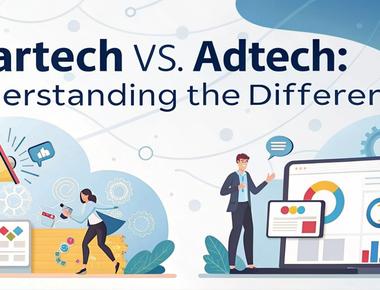 Martech vs AdTech - Understanding the Difference