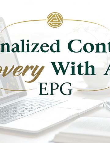 Personalized Content Discovery with AI-Driven EPGs